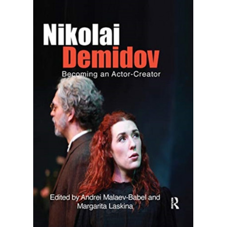 Nikolai Demidov: Becoming an Actor-Creator