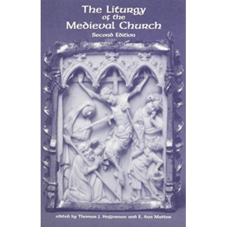 The Liturgy of the Medieval Church