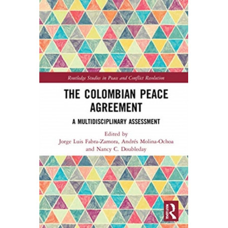 The Colombian Peace Agreement: A Multidisciplinary Assessment