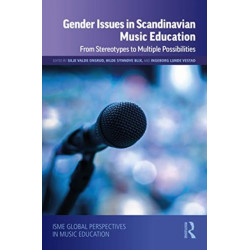 Gender Issues in Scandinavian Music Education: From Stereotypes to Multiple Possibilities