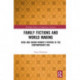 Family Fictions and World Making: Irish and Indian Women’s Writing in the Contemporary Era