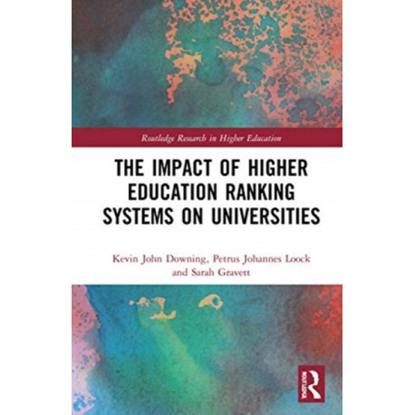 The Impact of Higher Education Ranking Systems on Universities