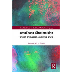 amaXhosa Circumcision: Stories of Manhood and Mental Health