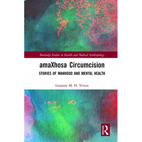 amaXhosa Circumcision: Stories of Manhood and Mental Health