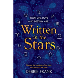 Written in the Stars: Discover the language of the stars and help your life shine