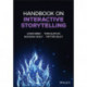 The Handbook on Interactive Storytelling: Fundamentals of Interactive Storytelling
