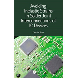 Avoiding Inelastic Strains in Solder Joint Interconnections of IC Devices
