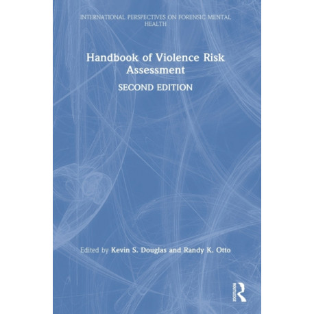 Handbook of Violence Risk Assessment