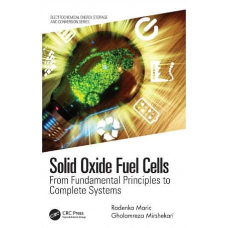 Solid Oxide Fuel Cells: From Fundamental Principles to Complete Systems