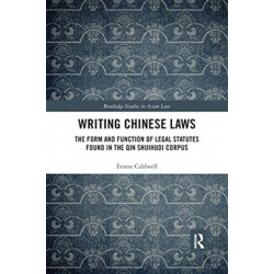 Writing Chinese Laws: The Form and Function of Legal Statutes Found in the Qin Shuihudi Corpus