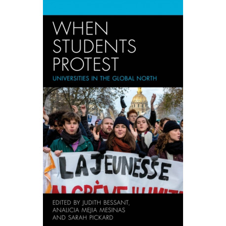 When Students Protest: Universities in the Global North