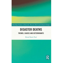 Disaster Deaths: Trends, Causes and Determinants