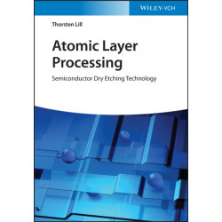 Atomic Layer Processing: Semiconductor Dry Etching Technology