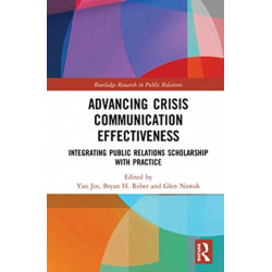 Advancing Crisis Communication Effectiveness: Integrating Public Relations Scholarship with Practice