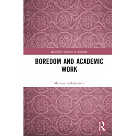Boredom and Academic Work
