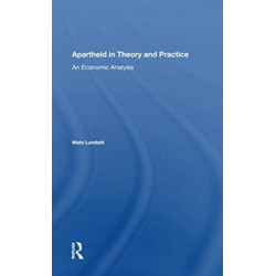 Apartheid In Theory And Practice: An Economic Analysis