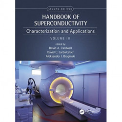 Handbook of Superconductivity: Characterization and Applications, Volume Three