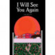 I Will See You Again