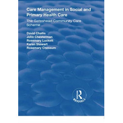 Care Management in Social and Primary Health Care: The Gateshead Community Care Scheme