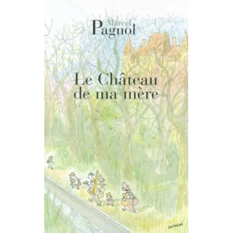 Le chateau de ma mere