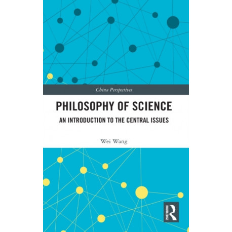 Philosophy of Science: An Introduction to the Central Issues