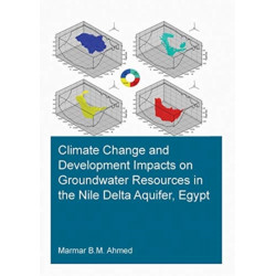 Climate Change and Development Impacts on Groundwater Resources in the Nile Delta Aquifer, Egypt