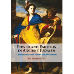 Power and Emotion in Ancient Judaism: Community and Identity in Formation