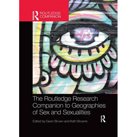 The Routledge Research Companion to Geographies of Sex and Sexualities