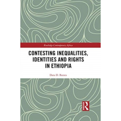 Contesting Inequalities, Identities and Rights in Ethiopia