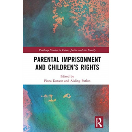 Parental Imprisonment and Children’s Rights