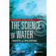 The Science of Water: Concepts and Applications