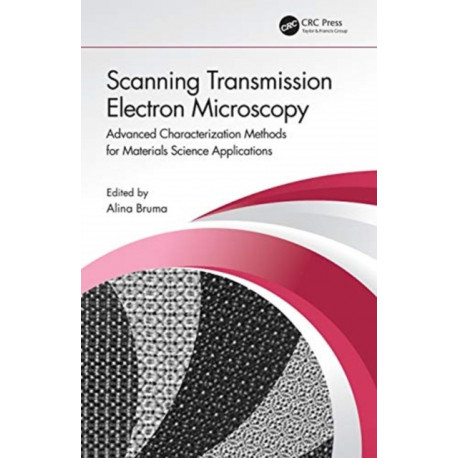 Scanning Transmission Electron Microscopy: Advanced Characterization Methods for Materials Science Applications