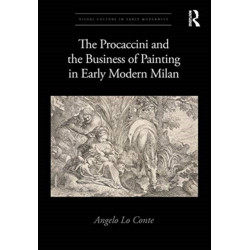 The Procaccini and the Business of Painting in Early Modern Milan