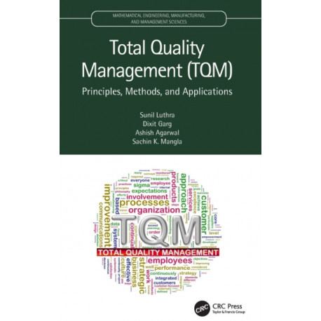 Total Quality Management (TQM): Principles, Methods, and Applications