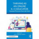 Thriving as an Online K-12 Educator: Essential Practices from the Field
