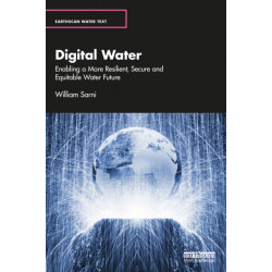 Digital Water: Enabling a More Resilient, Secure and Equitable Water Future