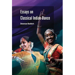 Essays on Classical Indian Dance