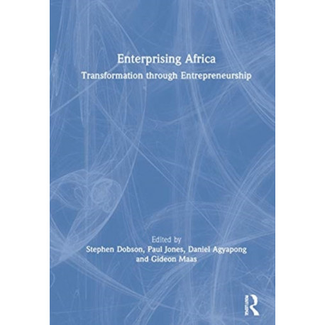 Enterprising Africa: Transformation through Entrepreneurship