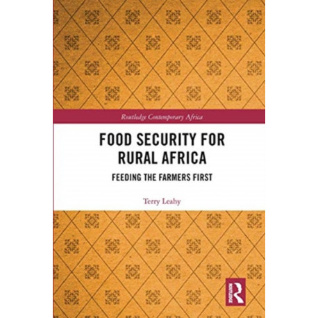 Food Security for Rural Africa: Feeding the Farmers First
