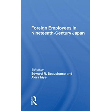 Foreign Employees In Nineteenth Century Japan