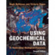 Using Geochemical Data: To Understand Geological Processes