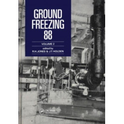 Ground Freezing 88 - Volume 2: Proceedings of the fifth international symposium, Nottingham, 26-27 July 1988, 2 volumes