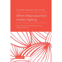 When Reproduction meets Ageing: The Science and Medicine of the Fertility Decline