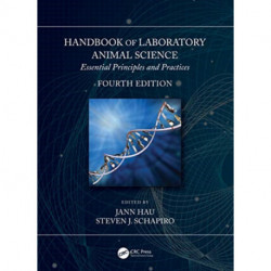Handbook of Laboratory Animal Science: Essential Principles and Practices