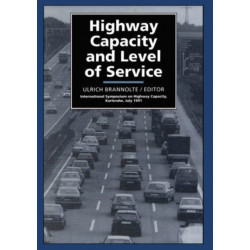 Highway Capacity and Level of Service: Proceedings of the international symposium, Karlsruhe, 24-27 July 1991