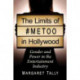 The Limits of -MeToo in Hollywood: Gender and Power in the Entertainment Industry