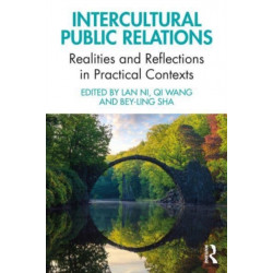 Intercultural Public Relations: Realities and Reflections in Practical Contexts
