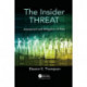 The Insider Threat: Assessment and Mitigation of Risks
