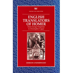 English Translators of Homer: From George Chapman to Christopher Logue