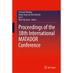Proceedings of the 38th International MATADOR Conference